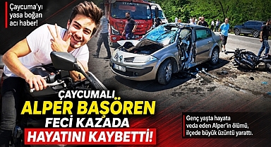 Çaycumalı Alper Başören feci trafik kazasında yaşamını yitirdi!