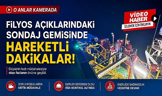 Filyos açıklarındaki sondaj gemisinde hareketli dakikalar! O anlar kamerada...