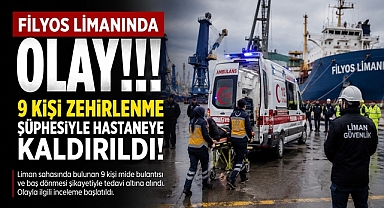 Filyos Limanı'nda zehirlenme şüphesi! 9 işçi hastaneye kaldırıldı!