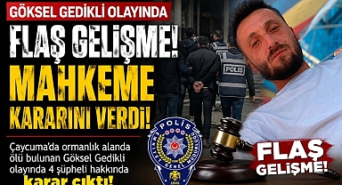 Göksel Gedikli olayında flaş gelişme! Mahkeme kararını verdi!