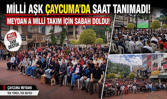 Milli aşk Çaycuma'da saat tanımadı, meydan A Milli Takım için doldu!