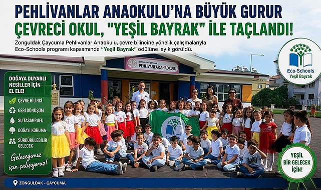 Pehlivanlar Anaokulunda büyük gurur! Çevreci okul