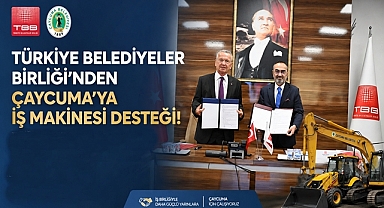 Türkiye Belediyeler Birliği'nden Çaycuma'ya iş makinesi desteği!