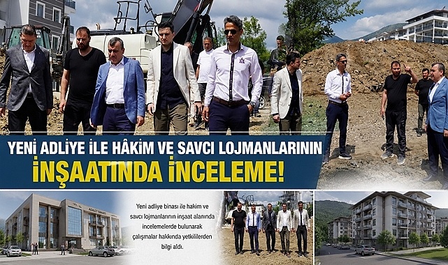 Yeni adliye ile hakim ve savcı lojmanlarının inşaatında inceleme!