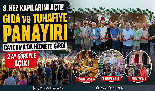 8. Gıda ve Tuhafiye Panayırı Çaycuma'da kapılarını açtı! İki ay süreyle açık
