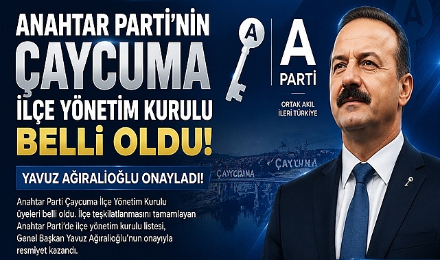 Anahtar Parti Çaycuma İlçe Yönetim Kurulu belli oldu! Genel başkan onaylandı!