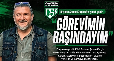 Başkan Şenan Kerçin'den yanıt geldi: