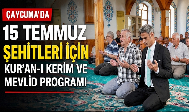 Çaycuma'da 15 Temmuz Şehitleri için Kur'an-ı Kerim ve mevlid programı