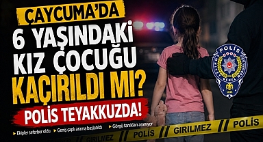Çaycuma'da 6 yaşındaki kız çocuğu kaçırıldı mı? Polis teyakkuzda!