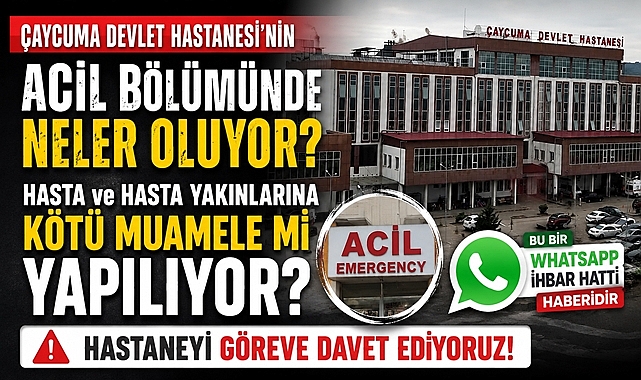 Çaycuma Devlet Hastanesi'nin acil bölümünde neler oluyor?