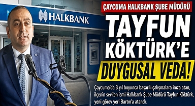 Çaycuma Halkbank şube müdürü Tayfun Köktürk'e duygusal veda!