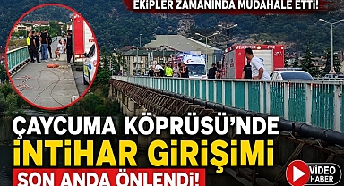 Çaycuma Köprüsü'nde i*ntihar girişimi son anda önlendi!