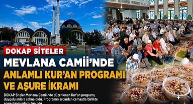 DOKAP Siteler Mevlana Camii'nde anlamlı Kur'an programı ve aşure ikramı