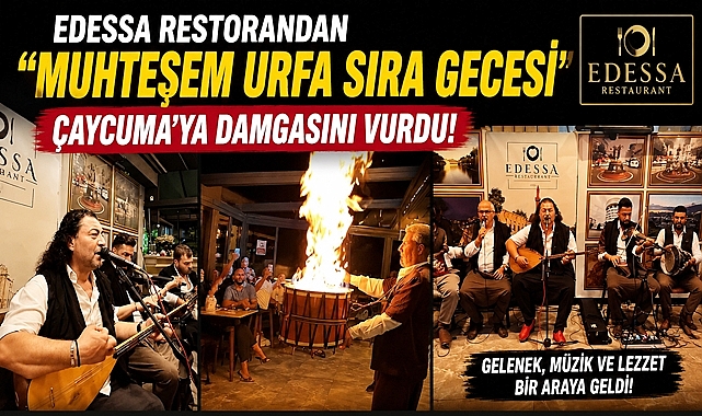 Edessa Restoran'da unutulmaz Urfa Sıra Gecesi: Müzik ve eğlence dolu anlar yaşandı!