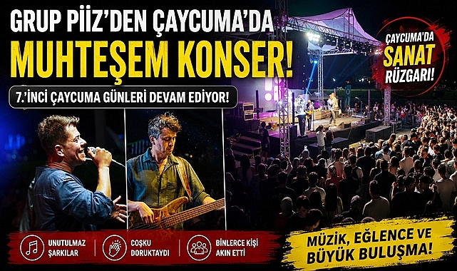 Grup PİZZ Çaycuma'yı salladı! 7. Çaycuma günlerinde unutulmaz gece!