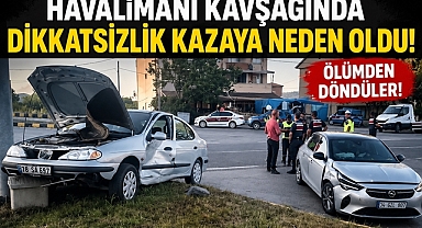 Havalimanı kavşağında dikkatsizlik kazaya neden oldu!