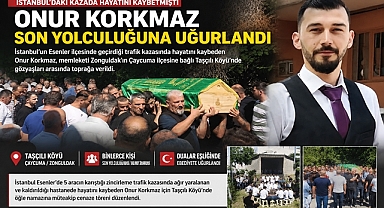 İstanbul'da trafik kazasında hayatını kaybeden Onur Korkmaz Çaycuma'da uğurlandı