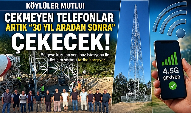 Köylüler mutlu! Çekmeyen telefonlar artık 30 yıl aradan sonra çekecek!