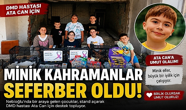 Minik kahramanlar DMD hastası Ata Can için seferber oldu