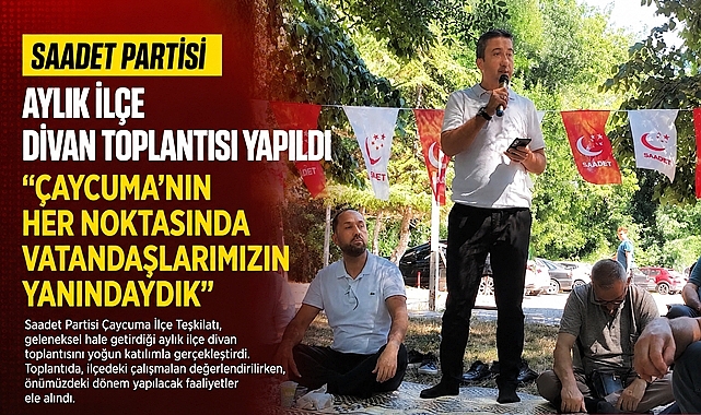 Saadet Partisi aylık İlçe divan toplantısı yapıldı: